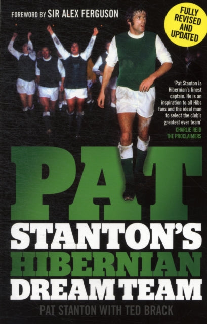 Book cover of: Pat Stanton's Hibernian Dream Team. By: Pat Stanton