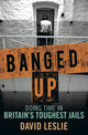 Book cover of: Banged Up!. By: Leslie, David