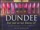 Book cover of: Dundee, but Not as You Know it