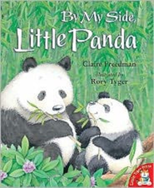 Book cover of: By My Side, Little Panda. By: Claire Freedman