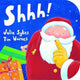 Book cover of: Shhh!. By: Julie Sykes