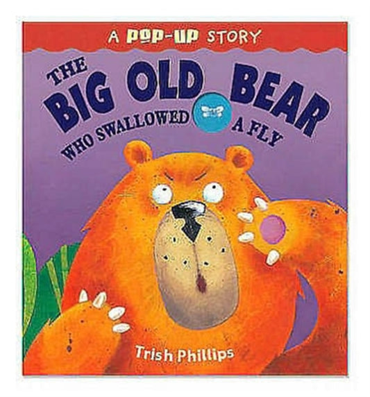Book cover of: Big Old Bear Who Swallowed Fly