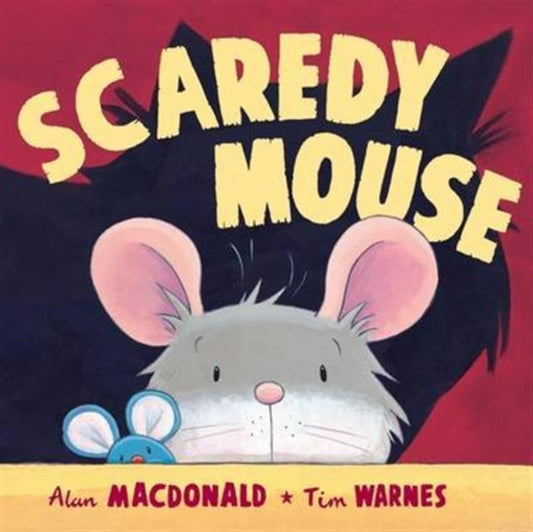 Book cover of: Scaredy Mouse. By: Alan MacDonald