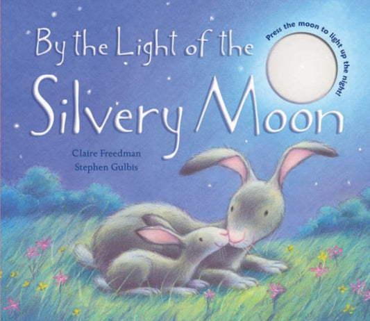 Book cover of: By the Light of the Silvery Moon. By: Claire Freedman