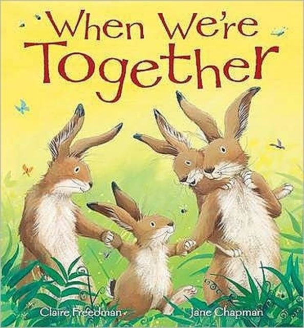 Book cover of: When We're Together. By: Claire Freedman