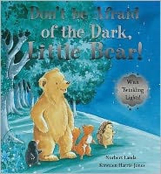 Book cover of: Don't be Afraid of the Dark, Little Bear!