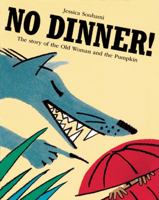 Book cover of: No Dinner!. By: Jessica Souhami