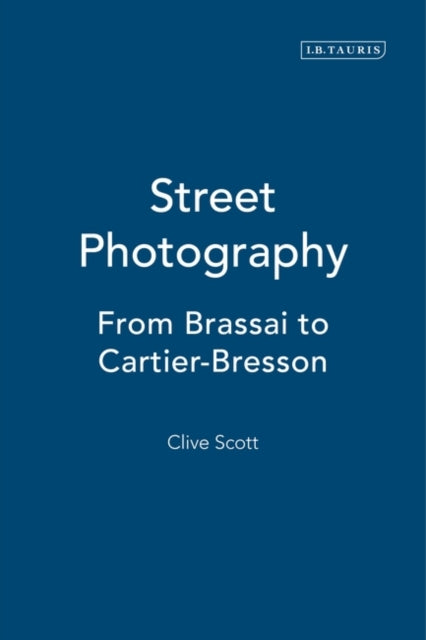 Book cover of: Street Photography. By: Clive Scott