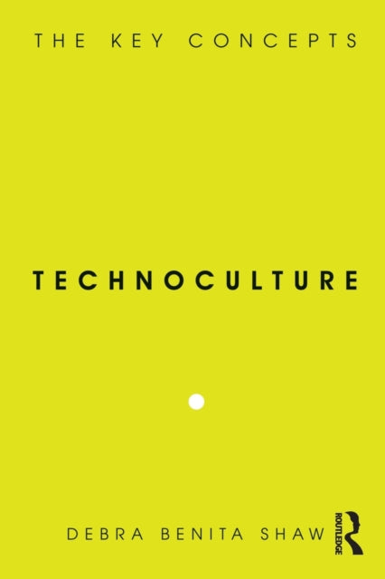 Book cover of: Technoculture. By: Debra Benita Shaw