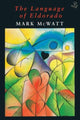 Book cover of: Language of Eldorado. By: MCWATT