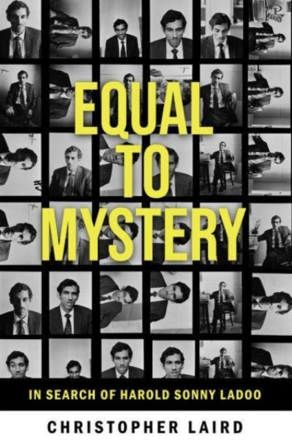 Book cover of: Equal to Mystery: In Search of Harold Sonny Ladoo. By: Christopher Laird
