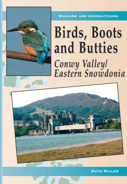 Book cover of: Birds, Boots and Butties: Conwy Valley/Eastern Snowdonia