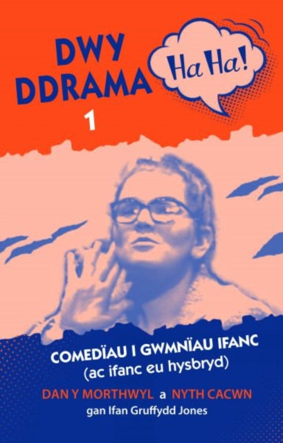 Book cover of: Dwy Ddrama Ha Ha! - 1. By: Ifan Gruffydd Jones