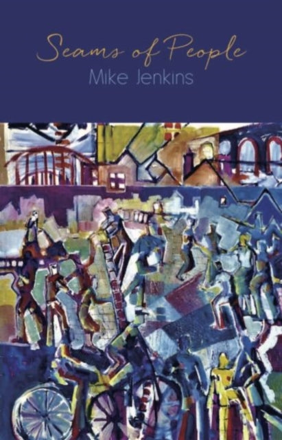 Book cover of: Seams of People. By: Mike Jenkins