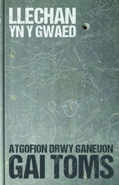 Book cover of: Atgofion drwy ganeuon: Llechan yn y Gwaed