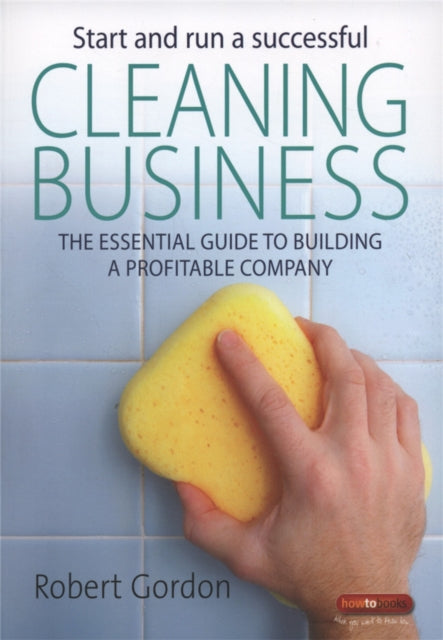 Book cover of: Start and Run A Successful Cleaning Business