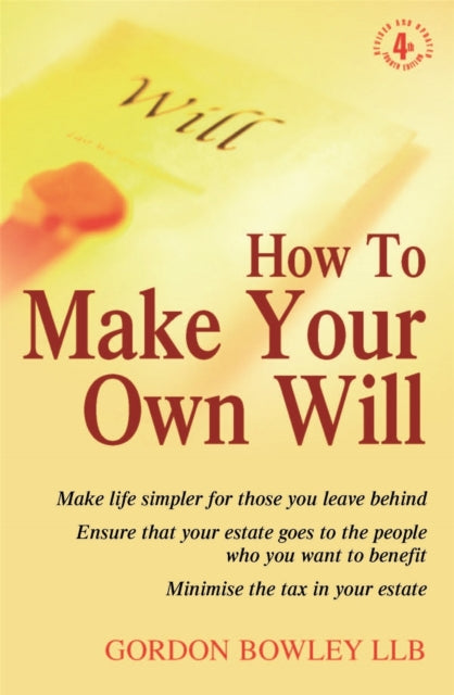 Book cover of: How To Make Your Own Will, 4th Ed. By: Gordon Bowley