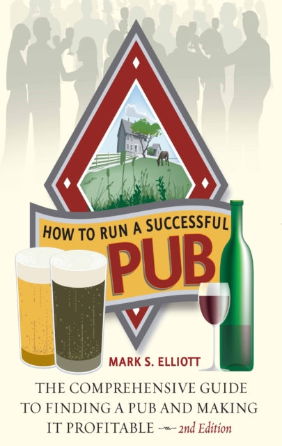 Book cover of: How To Run A Successful Pub 2nd Edition. By: Mark Elliot
