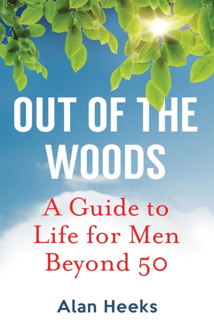 Book cover of: Out Of The Woods. By: Alan Heeks