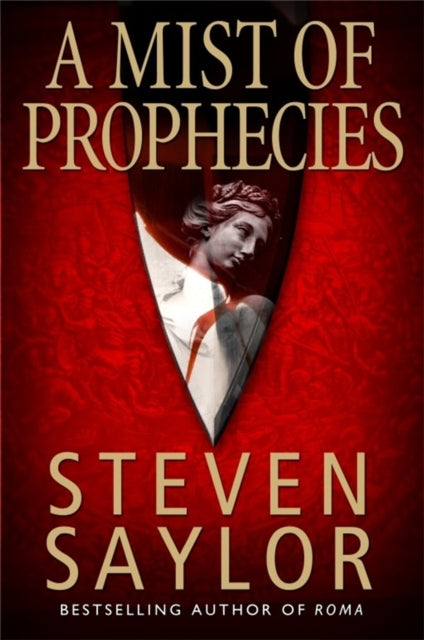 Book cover of: Mist of Prophecies. By: Steven Saylor
