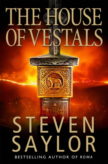 Book cover of: House of the Vestals. By: Steven Saylor