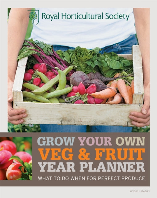 Book cover of: RHS Grow Your Own: Veg & Fruit Year Planner