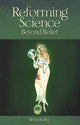 Book cover of: Reforming Science. By: Brian Ridley