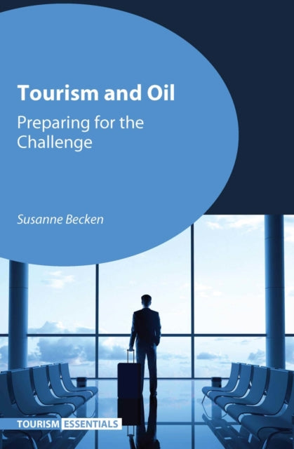 Book cover of: Tourism and Oil. By: Susanne Becken