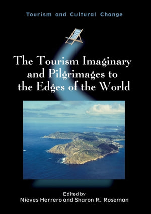 Tourism Imaginary and Pilgrimages to the Edges of the World