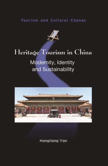 Book cover of: Heritage Tourism in China. By: Hongliang Yan
