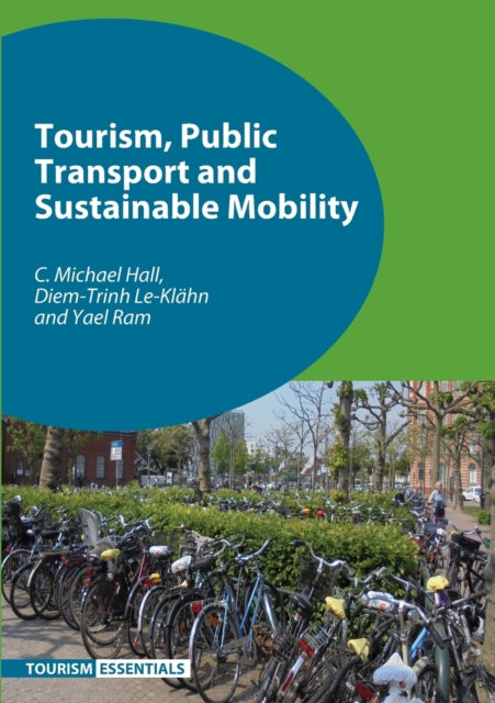 Book cover of: Tourism, Public Transport and Sustainable Mobility. By: C. Michael Hall