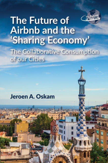 Book cover of: Future of Airbnb and the ‘Sharing Economy’. By: Jeroen A. Oskam