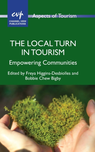 Book cover of: Local Turn in Tourism. By: Freya Higgins-Desbiolles
