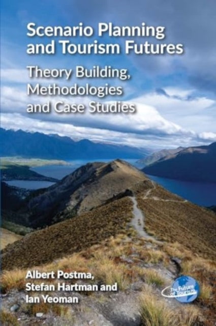 Book cover of: Scenario Planning and Tourism Futures