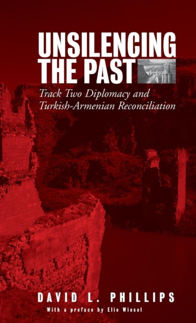 Book cover of: Unsilencing the Past. By: David L. Phillips
