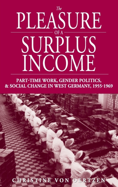 Book cover of: Pleasure of a Surplus Income. By: Christine von Oertzen