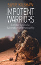 Book cover of: Impotent Warriors. By: Susie Kilshaw