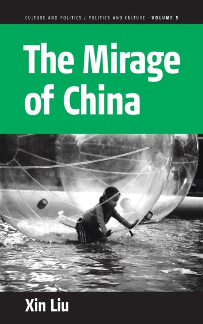 Book cover of: Mirage of China. By: Xin Liu