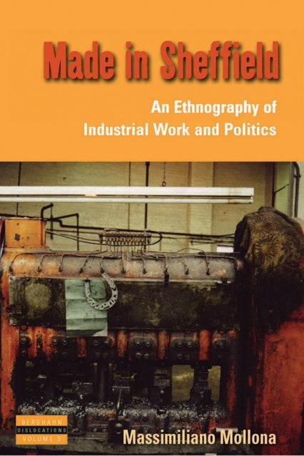 Book cover of: Made in Sheffield. By: Massimiliano Mollona