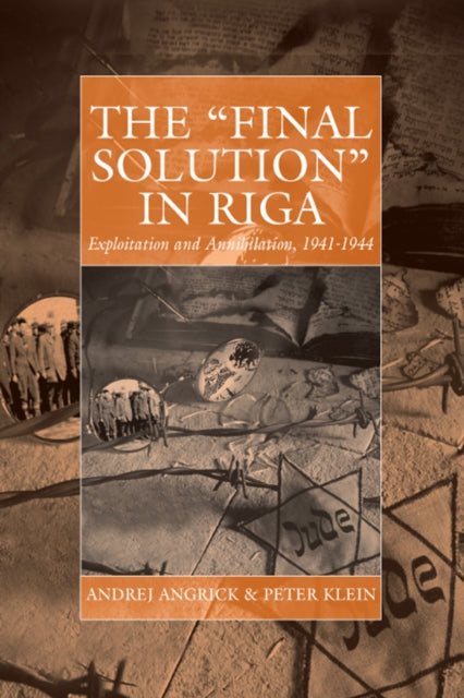 Book cover of: 'Final Solution' in Riga. By: Andrej Angrick