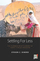 Book cover of: Settling for Less. By: Steven C. Dinero