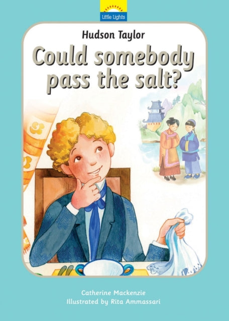 Hudson Taylor: Could somebody pass the salt?