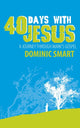 Book cover of: 40 Days With Jesus. By: Smart, Dominic