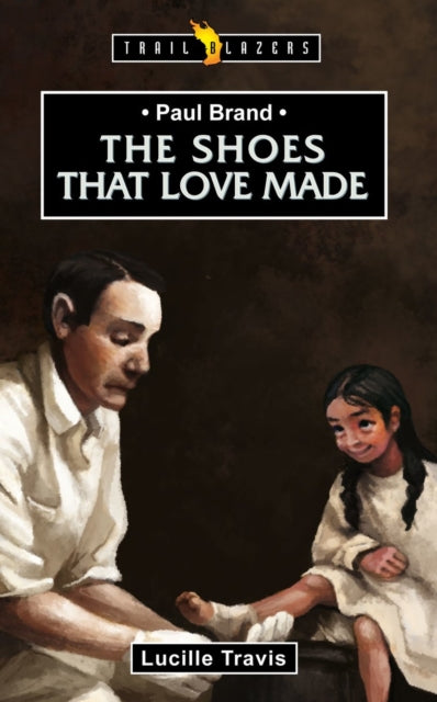 Book cover of: Paul Brand: The Shoes That Love Made