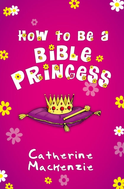 Book cover of: How to Be a Bible Princess
