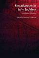 Book cover of: Sectarianism in Early Judaism. By: Chalcraft David J.