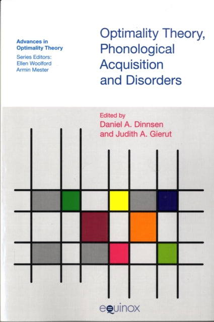 Book cover of: Optimality Theory Phonological Acquisition and Disorders. By: Daniel A. Dinnsen