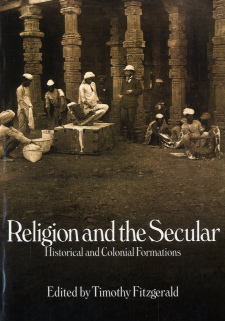 Book cover of: Religion and the Secular. By: Timothy Fitzgerald