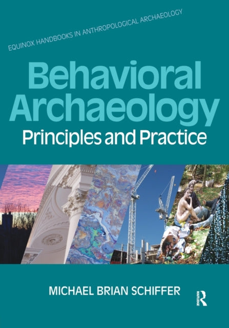 Book cover of: Behavioral Archaeology. By: Michael B. Schiffer