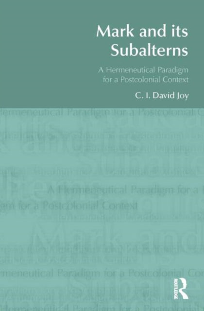 Book cover of: Mark and its Subalterns. By: David Joy